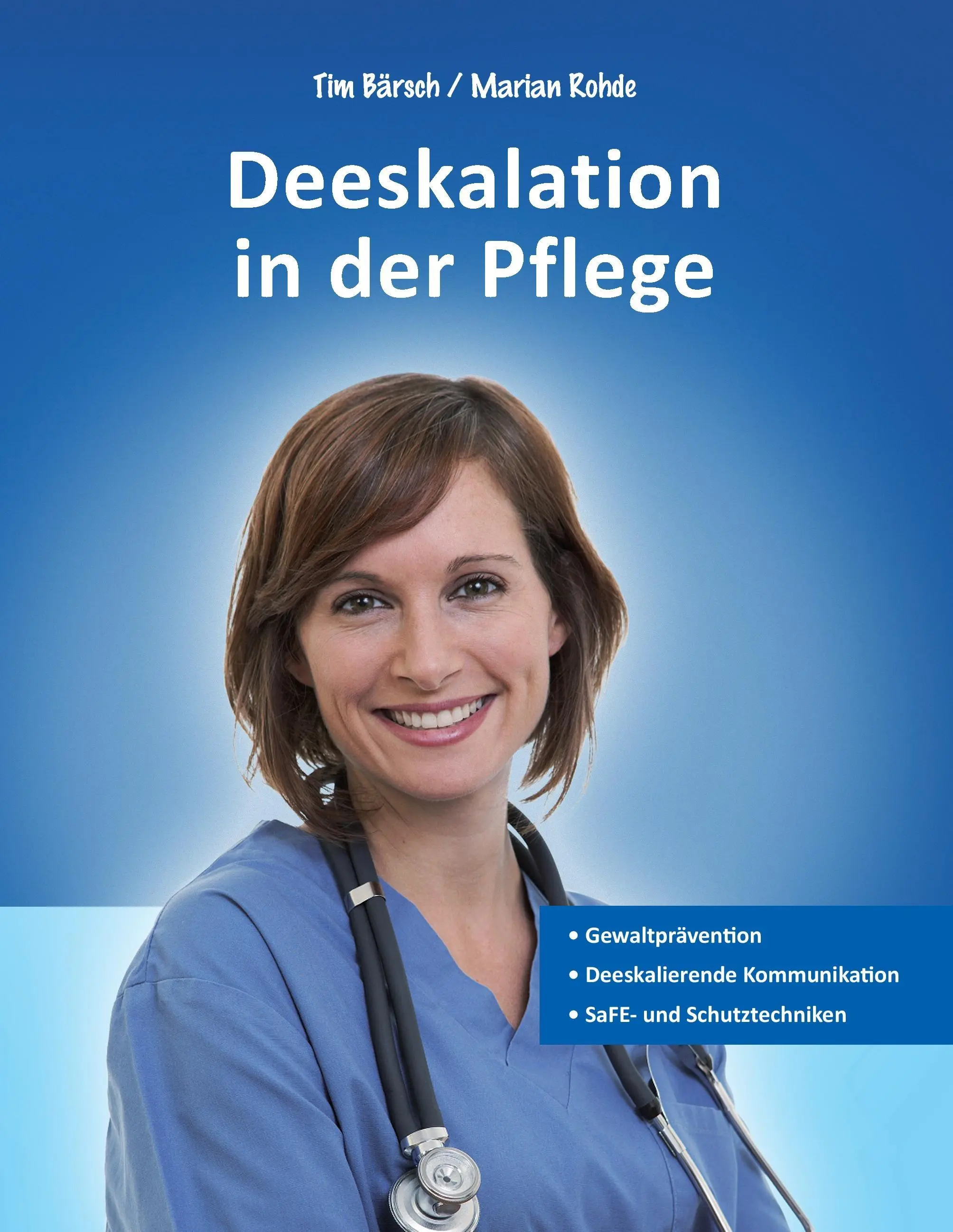 La déresponsabilisation dans le domaine de la santé : Prévention de la pauvreté - Communication de la pauvreté - Techniques de sécurité et de protection - Deeskalation in der Pflege: Gewaltprvention - Deeskalierende Kommunikation - SaFE- und Schutztechniken