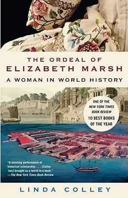 L'épreuve d'Elizabeth Marsh : Une femme dans l'histoire du monde - The Ordeal of Elizabeth Marsh: A Woman in World History