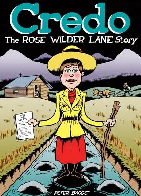 Credo : L'histoire de Rose Wilder Lane - Credo: The Rose Wilder Lane Story