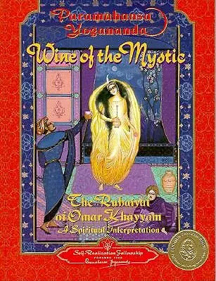Le vin de la mystique : La Rubaiyat d'Omar Khayyam : Une interprétation spirituelle - Wine of the Mystic: The Rubaiyat of Omar Khayyam: A Spiritual Interpretation