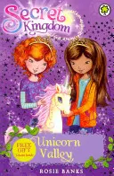 Royaume Secret : La Vallée des Licornes - Livre 2 - Secret Kingdom: Unicorn Valley - Book 2