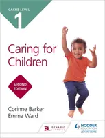 CACHE Level 1 Caring for Children Deuxième édition - CACHE Level 1 Caring for Children Second Edition