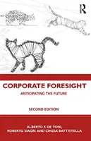 La prospective d'entreprise : Anticiper l'avenir - Corporate Foresight: Anticipating the Future