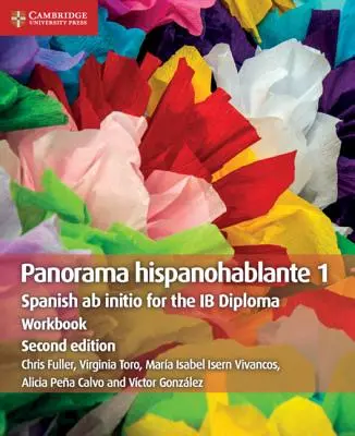 Panorama hispanohablante 1 Workbook : Espagnol ab initio pour le diplôme de l'IB - Panorama hispanohablante 1 Workbook: Spanish ab initio for the IB Diploma