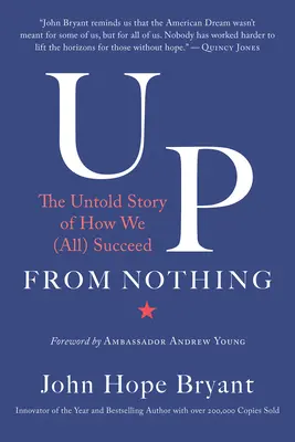 Partir de rien : l'histoire inédite de notre réussite à tous - Up from Nothing: The Untold Story of How We (All) Succeed