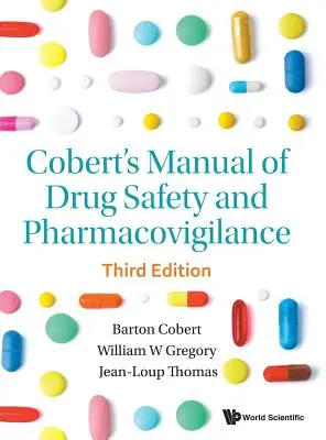 Manuel de Cobert sur la sécurité des médicaments et la pharmacovigilance (troisième édition) - Cobert's Manual of Drug Safety and Pharmacovigilance (Third Edition)