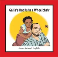 Le père de Galia est en fauteuil roulant - Galia's Dad Is in a Wheelchair