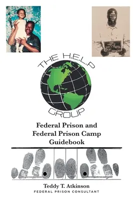 Guide des prisons fédérales et des camps de prisonniers fédéraux - Federal Prison and Federal Prison Camp Guidebook