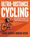 Cyclisme d'ultra-distance : Un guide d'expert pour le cyclisme d'endurance - Ultra-Distance Cycling: An Expert Guide to Endurance Cycling