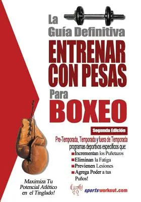 Le guide définitif - S'entraîner avec des poids pour le baseball - La guia definitiva - Entrenar con pesas para boxeo