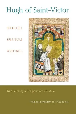 Hugues de Saint-Victor : Sélection d'écrits spirituels - Hugh of Saint-Victor: Selected Spiritual Writings