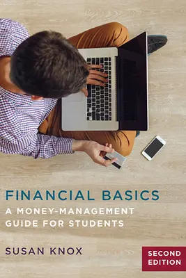 Les bases de la finance : Un guide de gestion de l'argent pour les étudiants - Financial Basics: A Money-Management Guide for Students