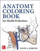 Livre de coloriage d'anatomie pour les professions de santé - Anatomy Coloring Book for Health Professions