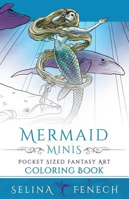 Mermaid Minis - Livre de coloriage d'art fantastique au format de poche - Mermaid Minis - Pocket Sized Fantasy Art Coloring Book