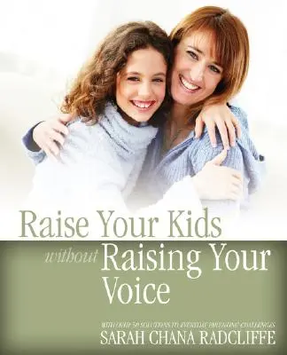 Élever ses enfants sans élever la voix - Raise Your Kids Without Raising Your Voice