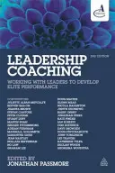 Leadership Coaching : Travailler avec des leaders pour développer des performances d'élite - Leadership Coaching: Working with Leaders to Develop Elite Performance