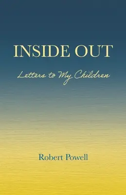 Au cœur de l'action : Lettres à mes enfants - Inside Out: Letters to My Children