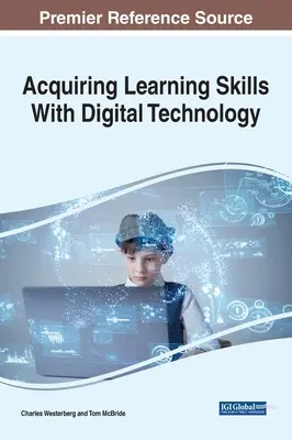 Acquérir des compétences d'apprentissage avec la technologie numérique - Acquiring Learning Skills With Digital Technology