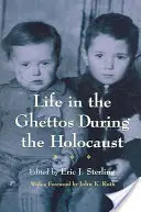 La vie dans les ghettos pendant l'Holocauste - Life in the Ghettos During the Holocaust