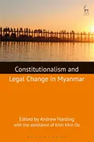 Constitutionnalisme et changement juridique au Myanmar - Constitutionalism and Legal Change in Myanmar