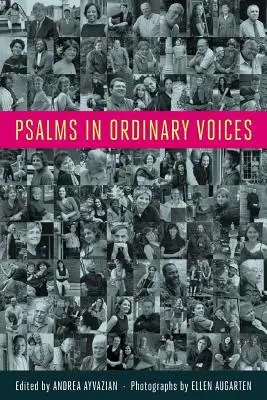 Psaumes en voix ordinaires : Une réinterprétation des 150 psaumes par des hommes, des femmes et des enfants - Psalms in Ordinary Voices: A Reinterpretation of the 150 Psalms by Men, Women, and Children