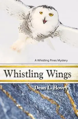 Whistling Wings : Un mystère de Whistling Pines - Whistling Wings: A Whistling Pines Mystery