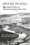 Upstate Travels : Regards britanniques sur le New York du XIXe siècle - Upstate Travels: British Views of Nineteenth-Century New York