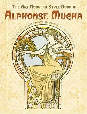 Le livre de style Art Nouveau d'Alphonse Mucha - The Art Nouveau Style Book of Alphonse Mucha