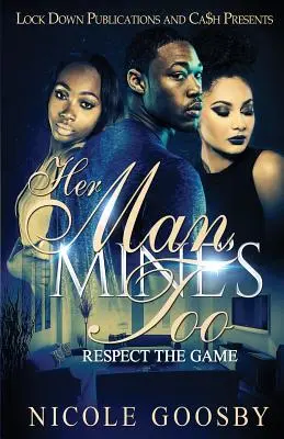 Son homme, le mien aussi : Respecter le jeu - Her Man, Mine's Too: Respect the Game