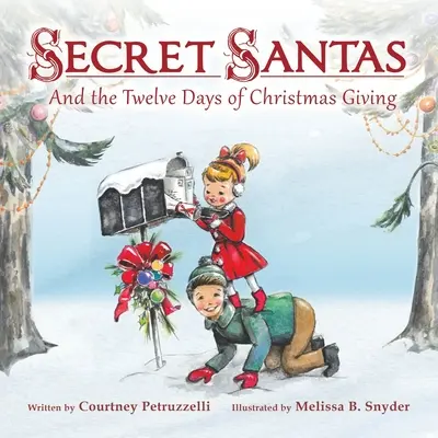Les Pères Noël secrets : Et les douze jours de cadeaux de Noël - Secret Santas: And the Twelve Days of Christmas Giving
