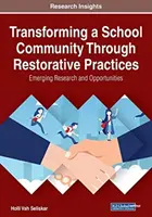 Transformer une communauté scolaire par des pratiques réparatrices - Transforming a School Community Through Restorative Practices