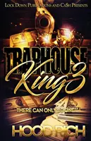 Traphouse King 3 : Il ne peut y en avoir qu'un seul - Traphouse King 3: There Can Be Only One