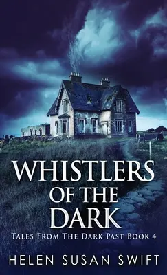 Les siffleurs de l'obscurité - Whistlers Of The Dark