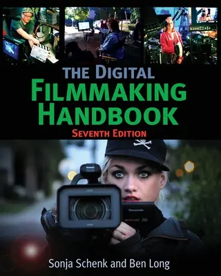 The Digital Filmmaking Handbook (en anglais) - The Digital Filmmaking Handbook