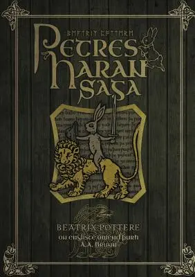 Petres Haran Saga (Le conte de Peter Rabbit en vieil anglais) - Petres Haran Saga (The Tale of Peter Rabbit in Old English)