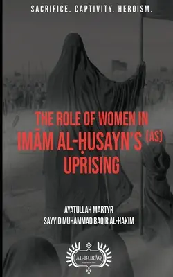 Le rôle des femmes dans le soulèvement d'Imām al-Ḥusayn (as) - The Role of Women In Imām al-Ḥusayn's (as) Uprising