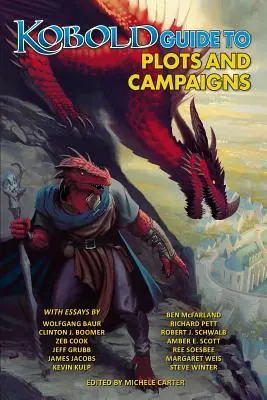Kobold Guide to Plots & Campaigns (en anglais) - Kobold Guide to Plots & Campaigns