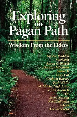Explorer la voie païenne : Sagesse des anciens - Exploring the Pagan Path: Wisdom from the Elders