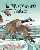 Le cadeau des plumes de Gerbert - The Gift of Gerbert's Feathers