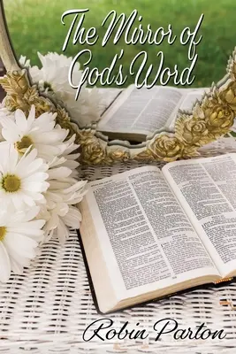 Le miroir de la parole de Dieu - The Mirror of God's Word