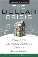La crise du dollar : Causes, conséquences, remèdes - The Dollar Crisis: Causes, Consequences, Cures
