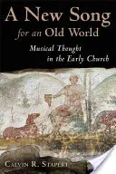 Un chant nouveau pour un monde ancien : La pensée musicale dans l'Église primitive - A New Song for an Old World: Musical Thought in the Early Church