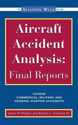 Analyse des accidents d'aéronefs : Rapports finaux - Aircraft Accident Analysis: Final Reports