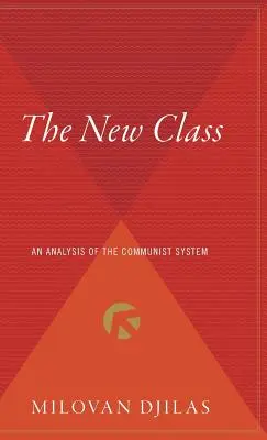 La nouvelle classe : Une analyse du système communiste - The New Class: An Analysis of the Communist System