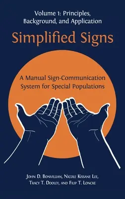 Signes simplifiés : Un manuel sur le système de communication par signes pour les populations spéciales, volume 1 - Simplified Signs: A Manual Sign-Communication System for Special Populations, Volume 1