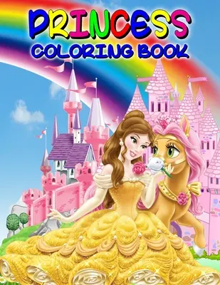Princess Coloring Book : Livre d'activités de princesse pour les filles et les enfants, livre de princesse parfait pour les petites filles et les bambins qui aiment jouer. - Princess Coloring Book: Great Princess Activity Book for Girls and Kids, Perfect Princess Book for Little Girls and Toddlers who Love to Play