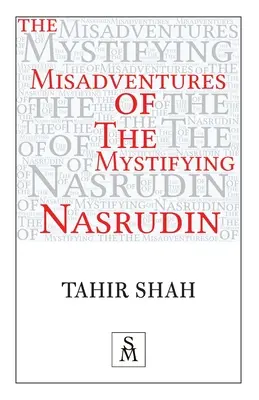 Les mésaventures du mystérieux Nasrudin - The Misadventures of the Mystifying Nasrudin