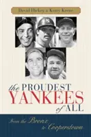 Les Yankees les plus fiers de tous : Du Bronx à Cooperstown - The Proudest Yankees of All: From the Bronx to Cooperstown