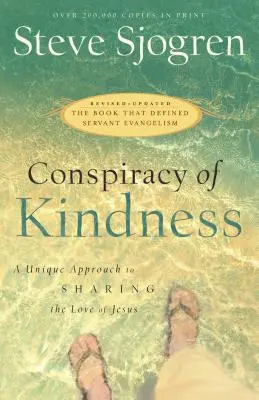 La conspiration de la gentillesse : Une approche unique pour partager l'amour de Jésus - Conspiracy of Kindness: A Unique Approach to Sharing the Love of Jesus