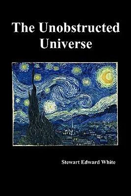 L'univers sans entrave - The Unobstructed Universe